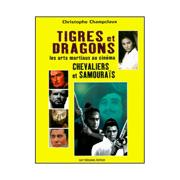 Tigres et Dragons, Chevaliers et Samourais - Champclaux