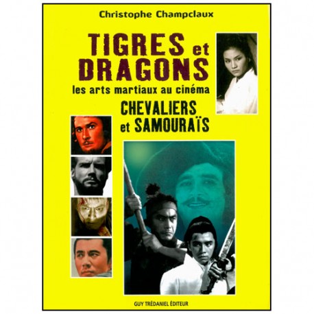 Tigres et Dragons, Chevaliers et Samourais - Champclaux