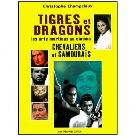 Tigres et Dragons, Chevaliers et Samourais - Champclaux