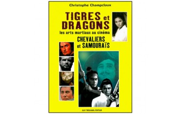 Tigres et Dragons, Chevaliers et Samourais - Champclaux