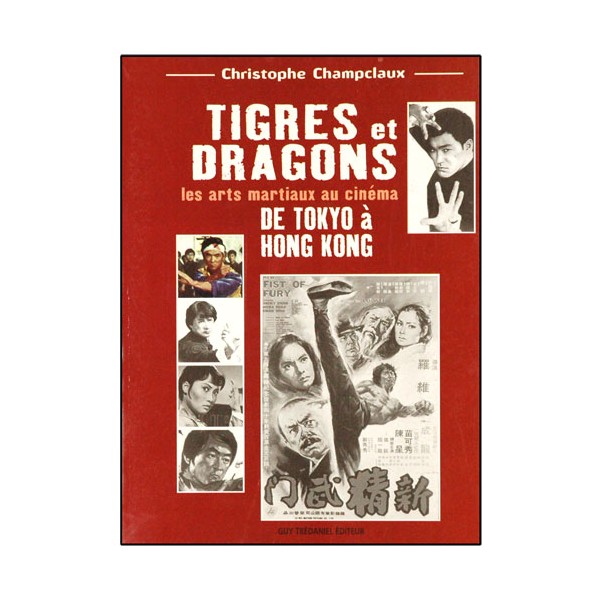 Tigres et Dragons, de Tokyo à Hong-Kong - Christophe Champclaux