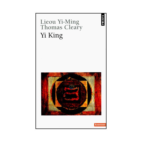 Yi King - Thomas Cleary, Lieou Yi-Ming