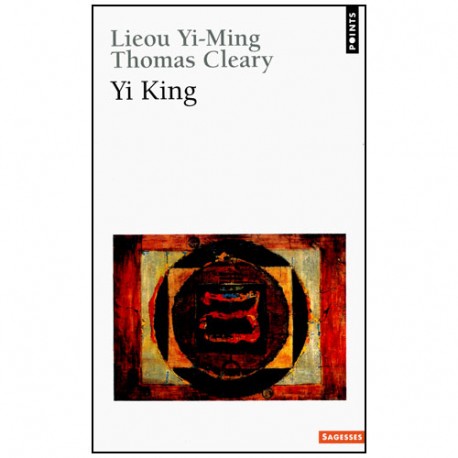 Yi King - Thomas Cleary, Lieou Yi-Ming