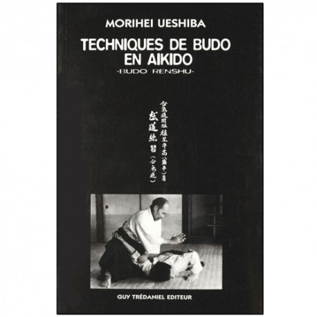 Techniques de Budo en Aikido - Morihei Ueshiba