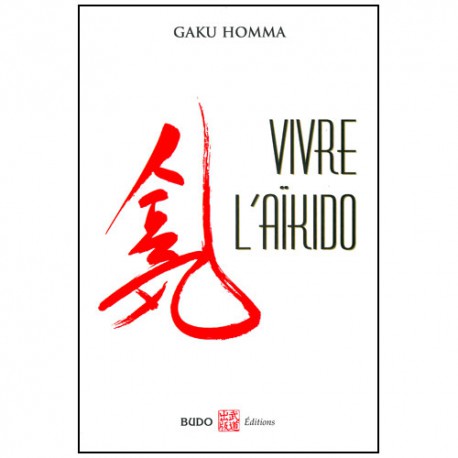 Vivre l'Aikido - Gaku Homma
