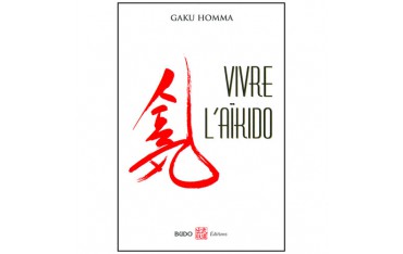 Vivre l'Aikido - Gaku Homma