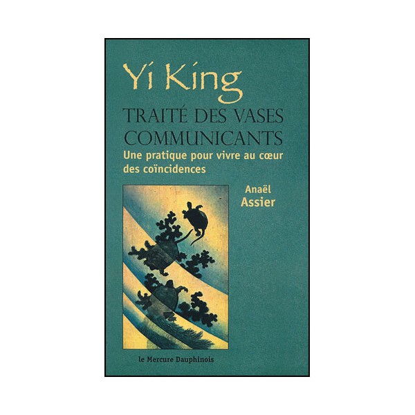 Yi King traité des vases communicants - Assier