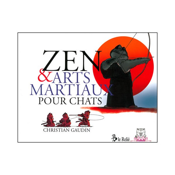 Zen & Arts Martiaux pour Chats - Gaudin