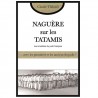 Naguère sur les Tatamis, les insolites du judo français... avec les pionniers et les anciens du judo ! - Claude Thibault