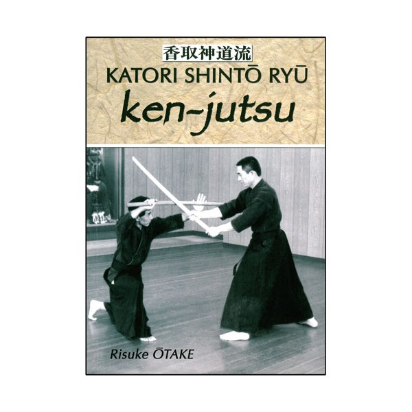 Katori Shinto Ryu, Ken Jutsu - Risuke Otake