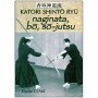 Katori Shinto Ryu, Naginata, Bo & So-Jutsu - Risuke Otake