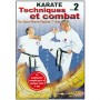 Karaté Vol.2, techniques (Kihons) et combat - J.P. Fisher