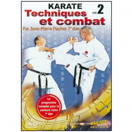 Karaté Vol.2, techniques (Kihons) et combat - J.P. Fisher