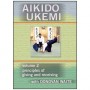 Aikido Ukemi Vol.2 : principles of giving & receiving - D Waite