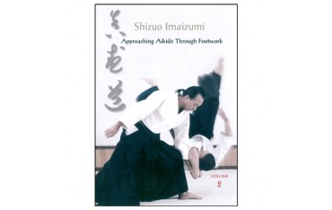 Aikido through Footwork Vol.2 - Shizuo Imaizumi