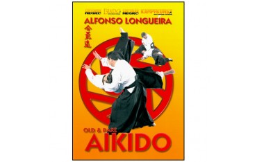 Aikido, old & rare - Alfonso Longueira