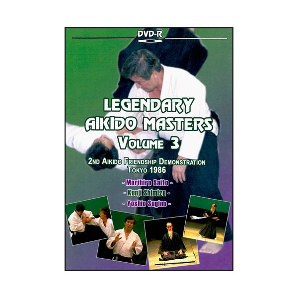 Legendary Aikido Masters Vol.3