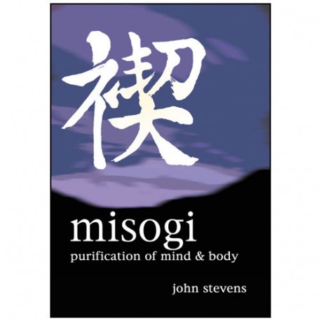 Misogi, Purification of mind & body - John Stevens