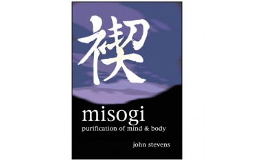 Misogi, Purification of mind & body - John Stevens