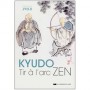 Kyudo tir à l'arc Zen - Taïkan Jyoji