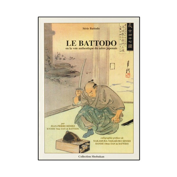 Le Battodo, ou la voie authentiq. du sabre japonais - J-Pierre Reniez