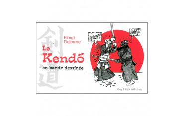 Le Kendo en bande dessinée (tome 1) - Pierre Delorme