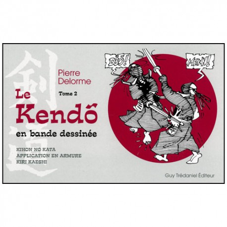 Le Kendo en bande dessinée (tome 2) - Pierre Delorme