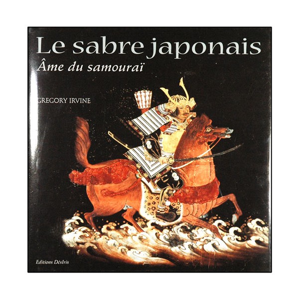 Le sabre japonais, Ame du samouraï - Grégory Irvine