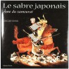 Le sabre japonais, âme du samouraï - Grégory Irvine