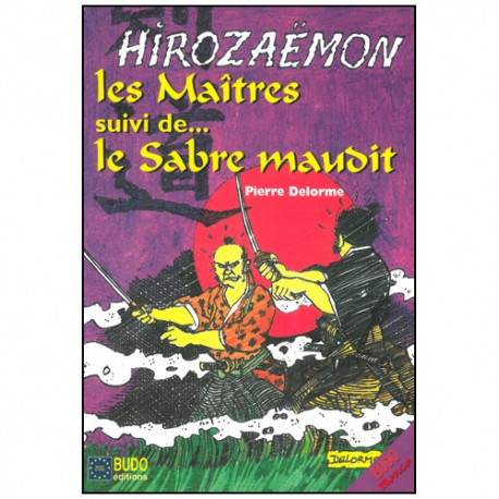Les Maîtres, suivi de...Le Sabre maudit (BD)- P Delorme (éd. 2013)