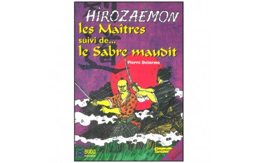 Hirozaemon, Les Maîtres + Le Sabre maudit (bande dessinée)- Pierre Delorme