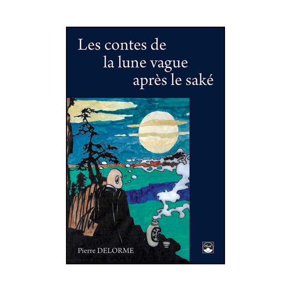 Les contes de la lune vague après le saké - Delorme