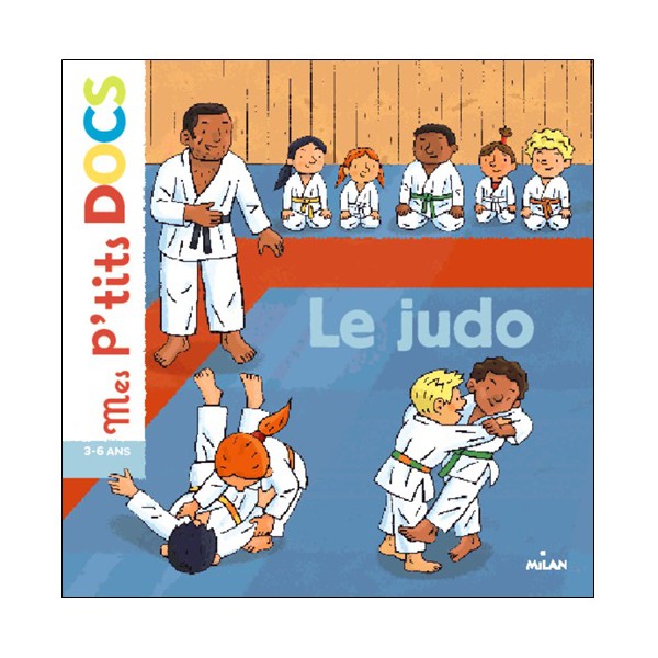 Mes P'tits Docs, le Judo (3-6 ans) - Stéphanie Ledu-Robert Barborini