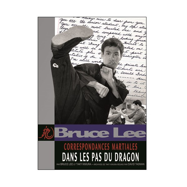 Bruce Lee correspondances Martiales Vol.2 : Dans les pas du dragon