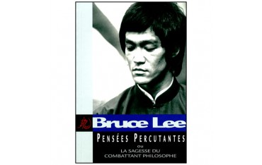 Bruce Lee, pensées percutantes ou la sagesse du combattant philosophe