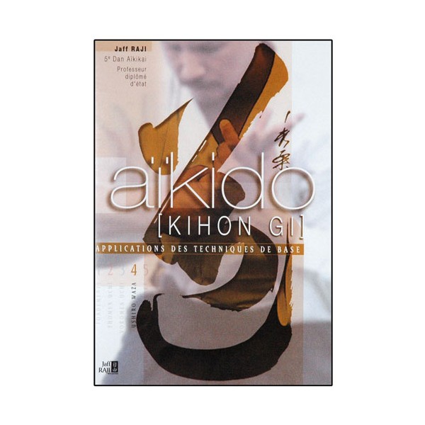 Aikido Kihon gi Vol.4 : Ushiro Waza - Jaff Raji