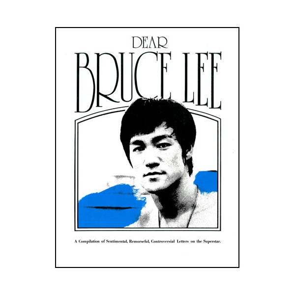 Dear Bruce Lee, Compilation of letters on Bruce Lee (anglais)