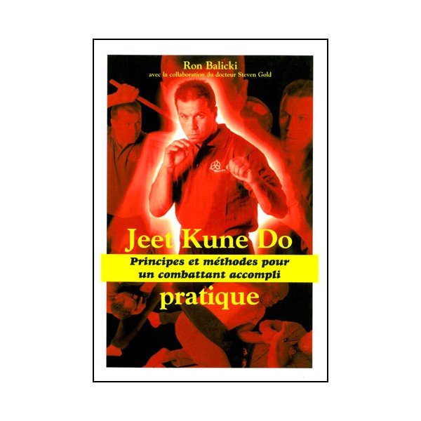 Jeet Kune Do pratique - Ron Balicki