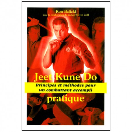 Jeet Kune Do pratique - Ron Balicki