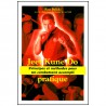 Jeet Kune Do pratique, principes et méthodes pour un combattant accompli - Ron Balicki