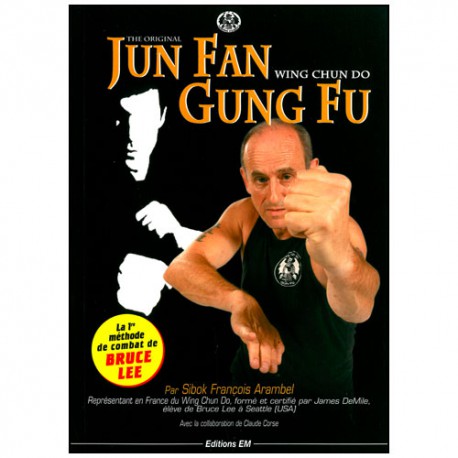 Jun Fan Gung Fu - Sibok François Arambel