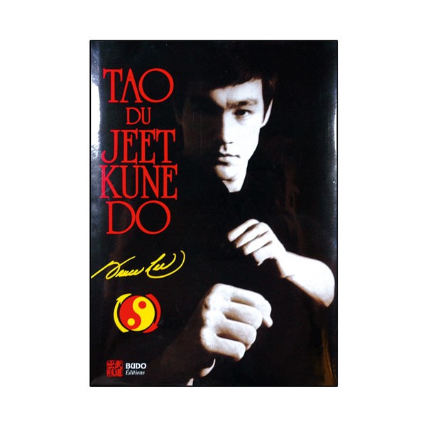 Le Tao du Jeet Kune Do - Bruce Lee  (éd. 2013)