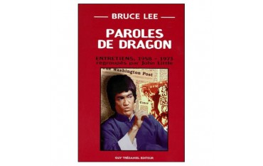 Bruce Lee, paroles de dragon, entretiens 1958-1973  - John Little