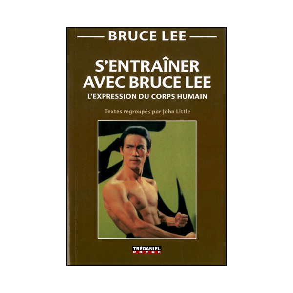 S'entraîner avec Bruce Lee (poche) - John Little