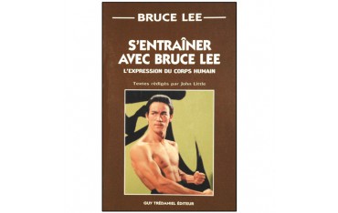 S'entraîner avec Bruce Lee - John Little Format poche