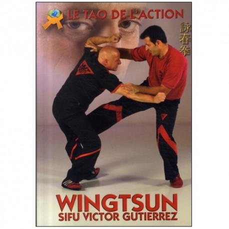 Le Tao de l'action Wingtsun - Victor Gutierrez