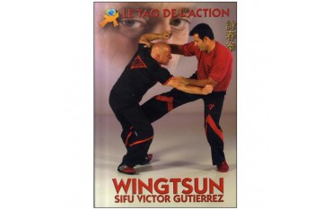 Wingtsun, le Tao de l'action - Victor Gutierrez