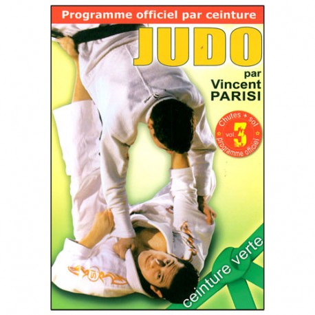 Judo programme par ceinture (verte) Vol.3 chutes + sol - Parisi