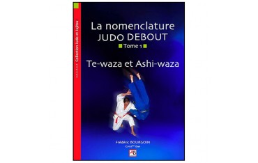 La nomenclature Judo Debout Tome.1 - Bourgoin