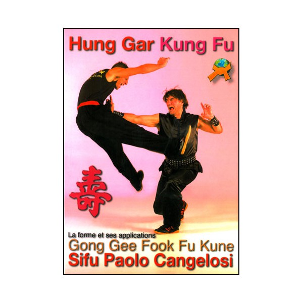 Hung Gar Kung Fu, La forme et ses applications - Cangelosi